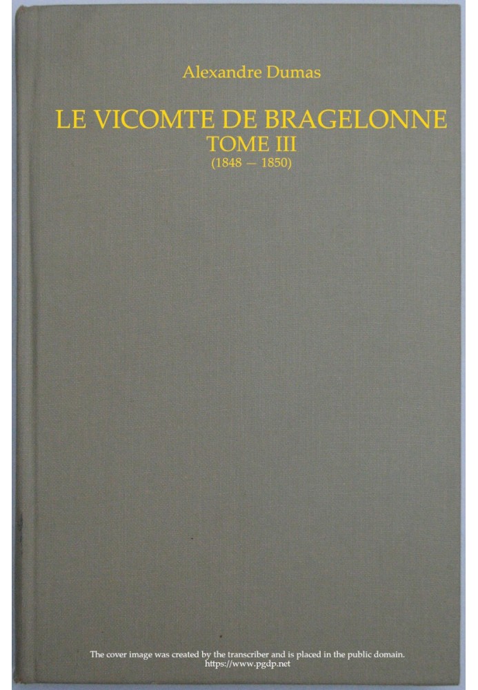Book The Viscount of Bragelonne, Volume III.