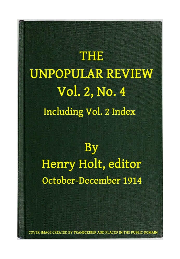 Book The Unpopular Review, Vol. 2, No. 4, October-December 1914, including Vol. 2 Index