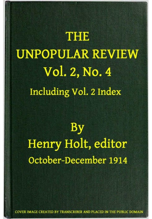 Book The Unpopular Review, Vol. 2, No. 4, October-December 1914, including Vol. 2 Index