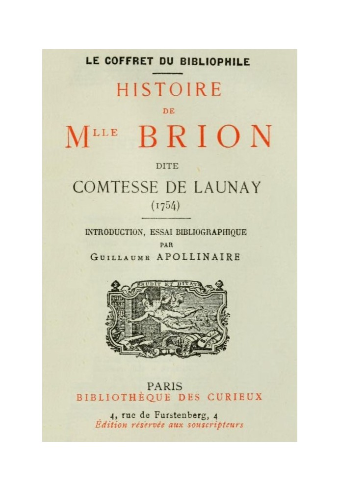 Book History of Miss Brion known as Countess of Launay (1754) Introduction, Bibliographic essay by Guillaume Apollinaire