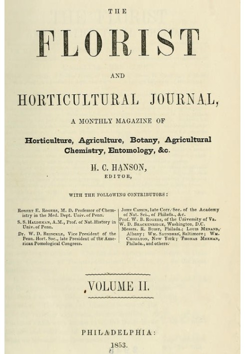 Book The Florist and Horticultural Journal, Vol. II. No. 7, July, 1853 A Monthly Magazine of Horticulture, Agriculture, Botany, 