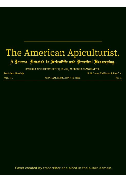 Book The American Apiculturist. Vol. III. No. 6, June 15, 1885 A Journal Devoted to Scientific and Practical Beekeeping