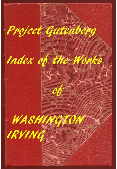 Book Index of the Project Gutenberg Works of Washington Irving