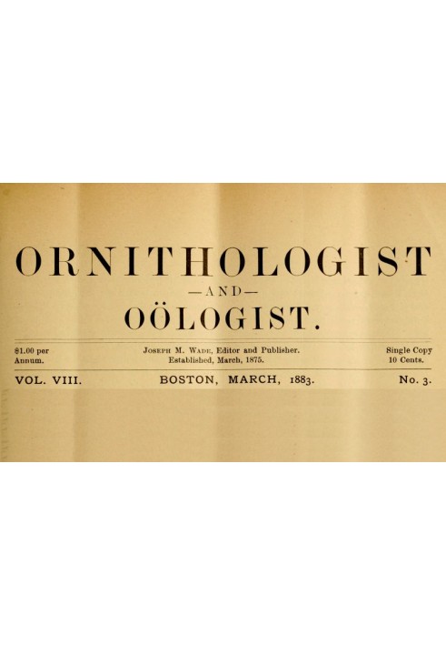 Book The Ornithologist and Oölogist. Vol. VIII No. 3, March 1883 Birds: Their Nests and Eggs