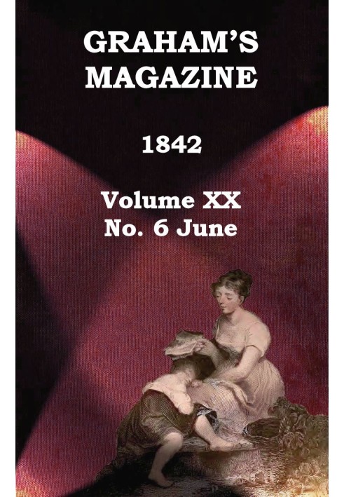 Book Graham's Magazine, Vol. XX, No. 6, June 1842
