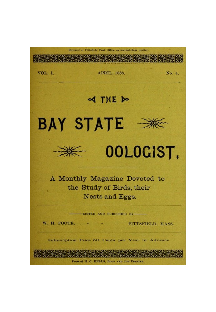 Book The Bay State Oologist, Vol. 1 No. 4, April 1888 A Monthly Magazine Devoted to the Study of Birds, their Nests and Eggs