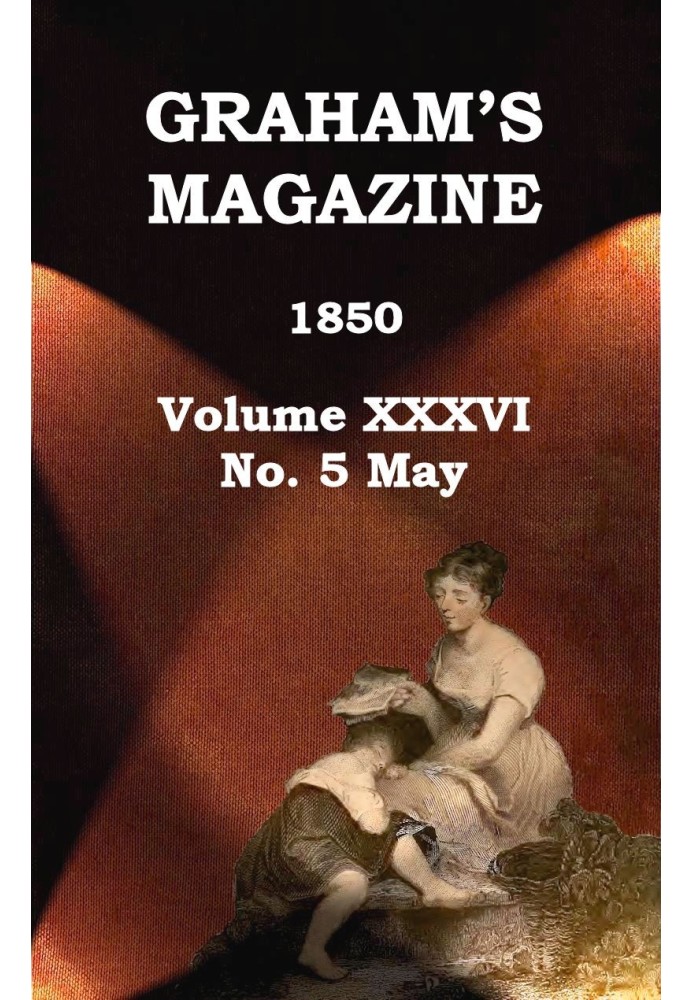 Book Graham's Magazine, Vol. XXXVI, No. 5, May 1850