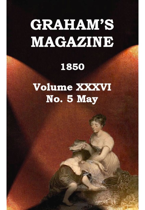Book Graham's Magazine, Vol. XXXVI, No. 5, May 1850