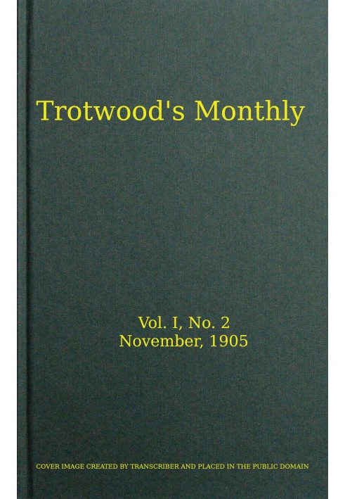 Книга Ежемесячник Тротвуда, Vol. I, № 2, ноябрь 1905 г.