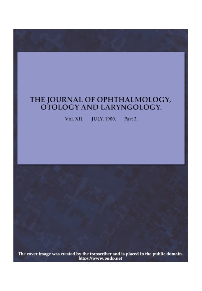 Book The Journal of Ophthalmology, Otology and Laryngology. Vol. XII. July, 1900. Part 3.