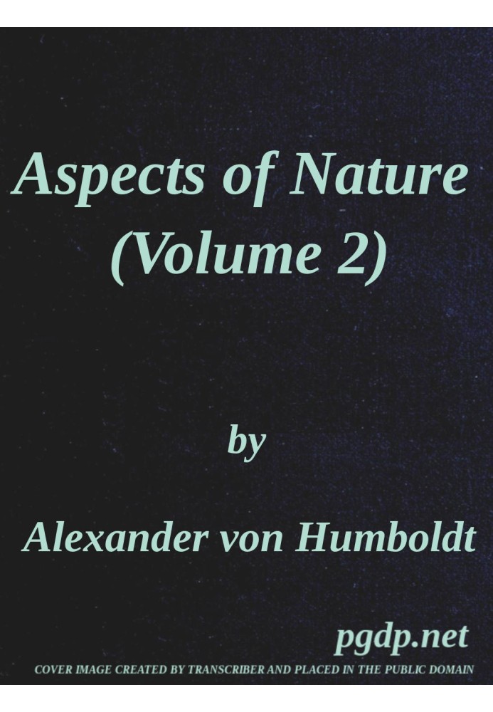 Book Aspects of nature, in different lands and different climates (Vol. 2 of 2) with scientific elucidations