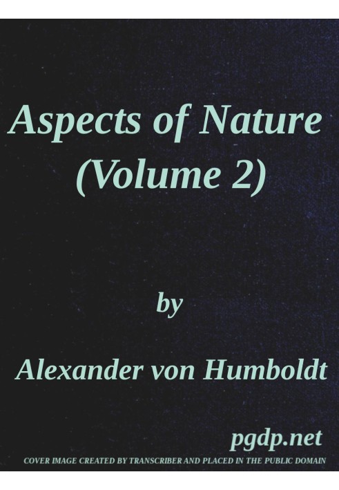 Book Aspects of nature, in different lands and different climates (Vol. 2 of 2) with scientific elucidations