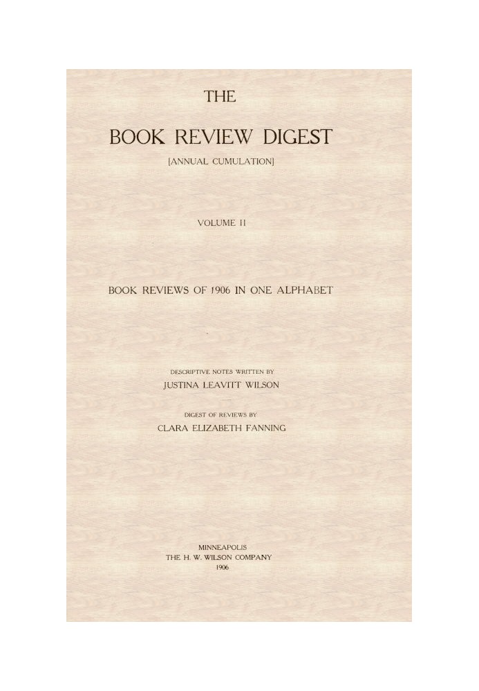 Book The Book Review Digest, Volume 02, 1906 [Annual Cumulation] Book Reviews of 1906 in One Alphabet