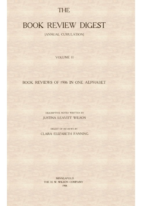 Book The Book Review Digest, Volume 02, 1906 [Annual Cumulation] Book Reviews of 1906 in One Alphabet