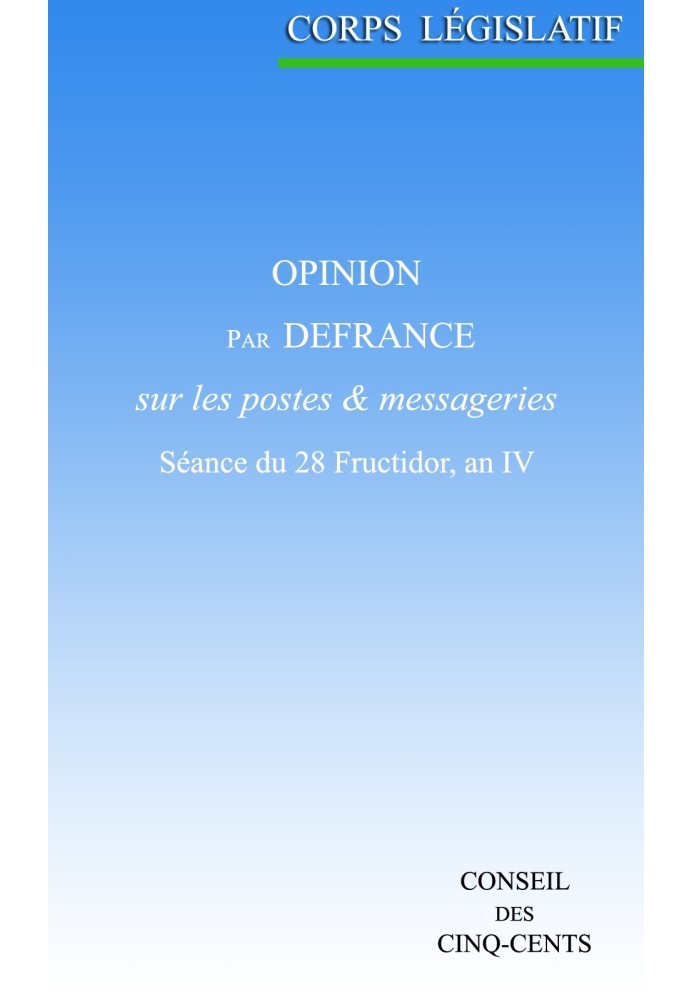 Book Opinion by Defrance, on posts and messaging: Session of Fructidor 28, year IV
