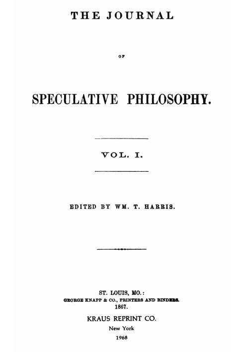 Book The Journal of Speculative Philosophy, Vol. I, Nos. 1-4, 1867
