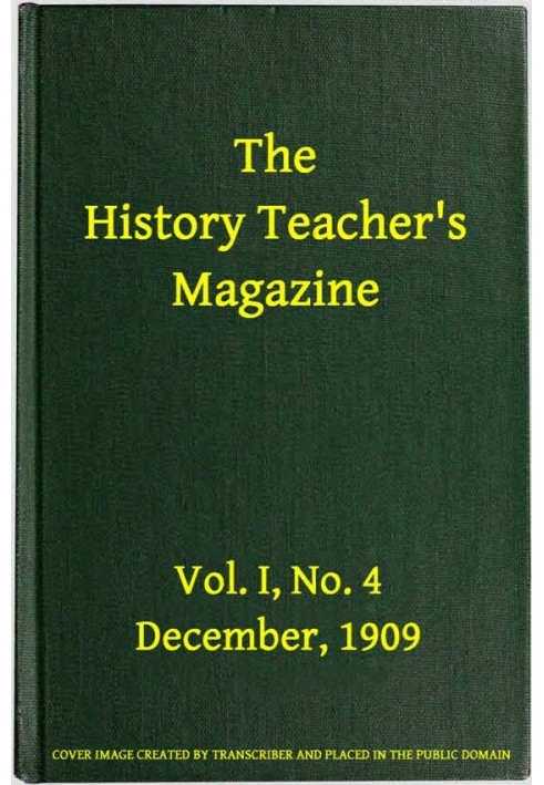 Book The History Teacher's Magazine, Vol. I, No. 4, December, 1909