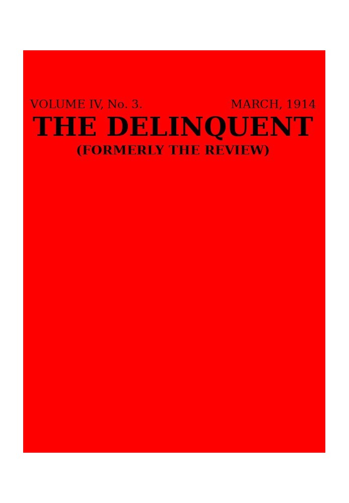 Книга The Delinquent (Том IV, № 3, березень 1914)