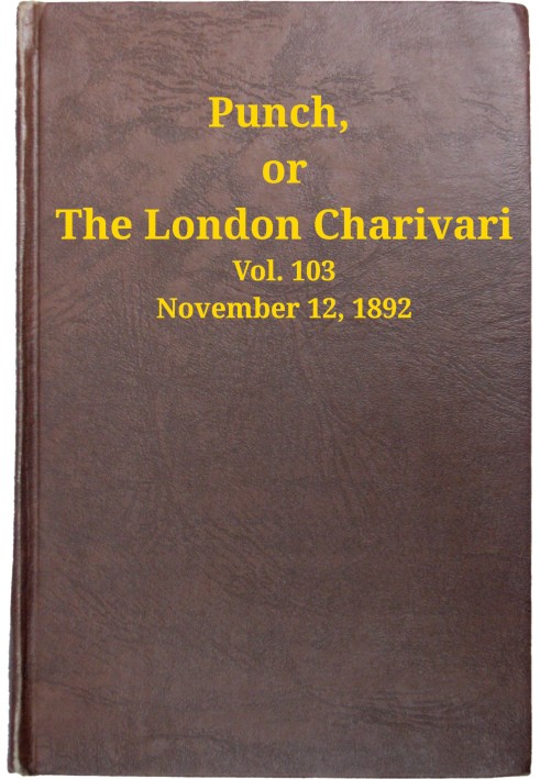 Книга Панч, або Лондонський чаріварі, том 103, 12 листопада 1892 р