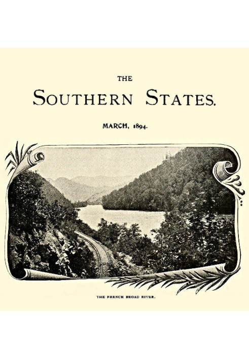 Book The Southern States, March, 1894 An illustrated monthly magazine devoted to the South
