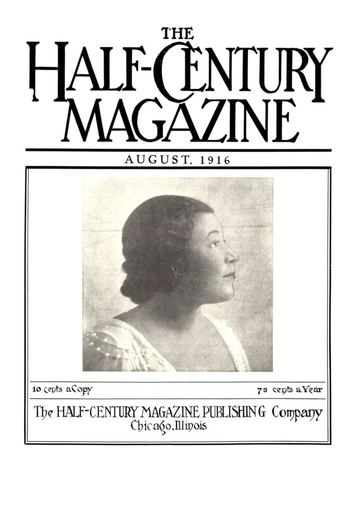 Book The Half-Century Magazine (Vol. I, No. 1, August, 1916)