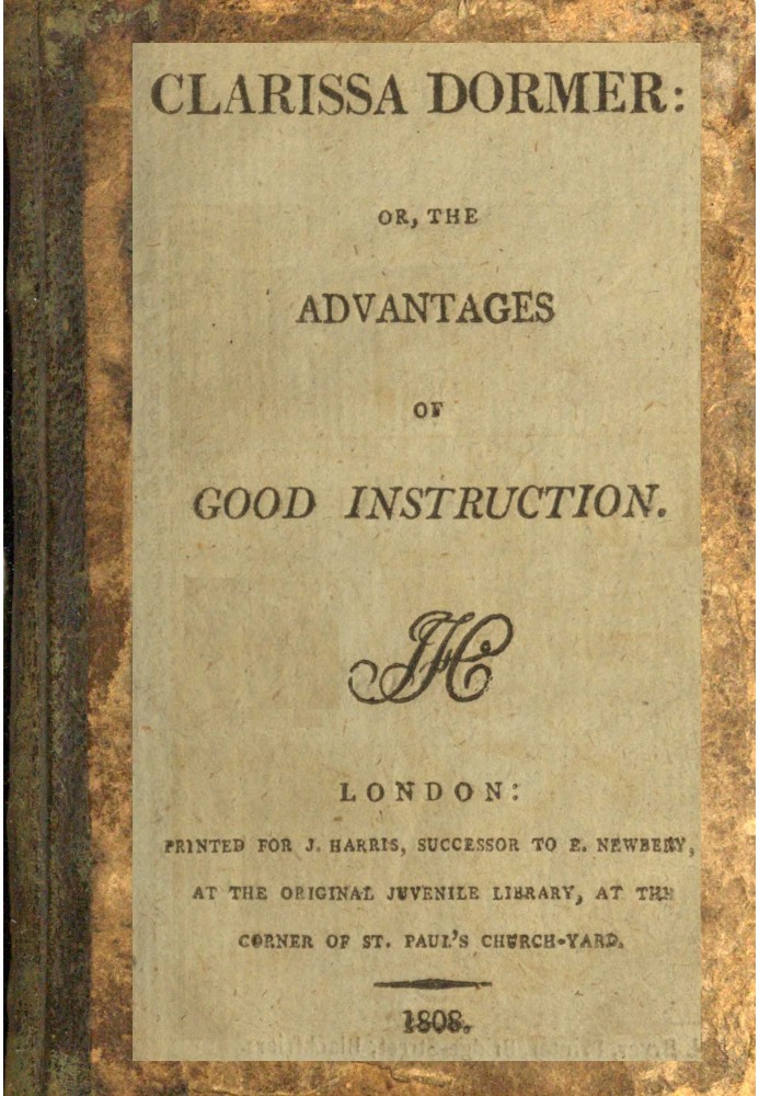 Book Clarissa Dormer : $b or, The advantages of good instruction