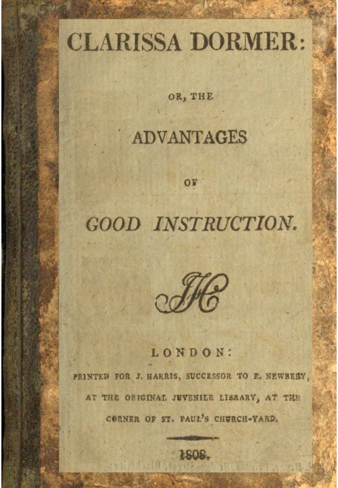 Book Clarissa Dormer : $b or, The advantages of good instruction