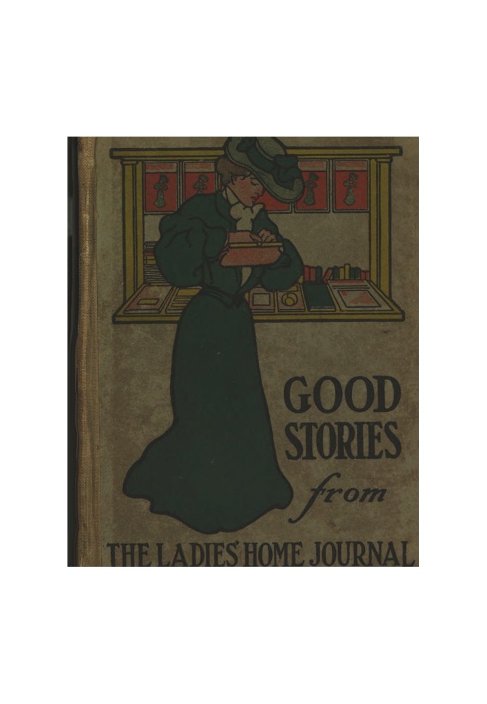 Book Good Stories Reprinted from the Ladies' Home Journal of Philadelphia
