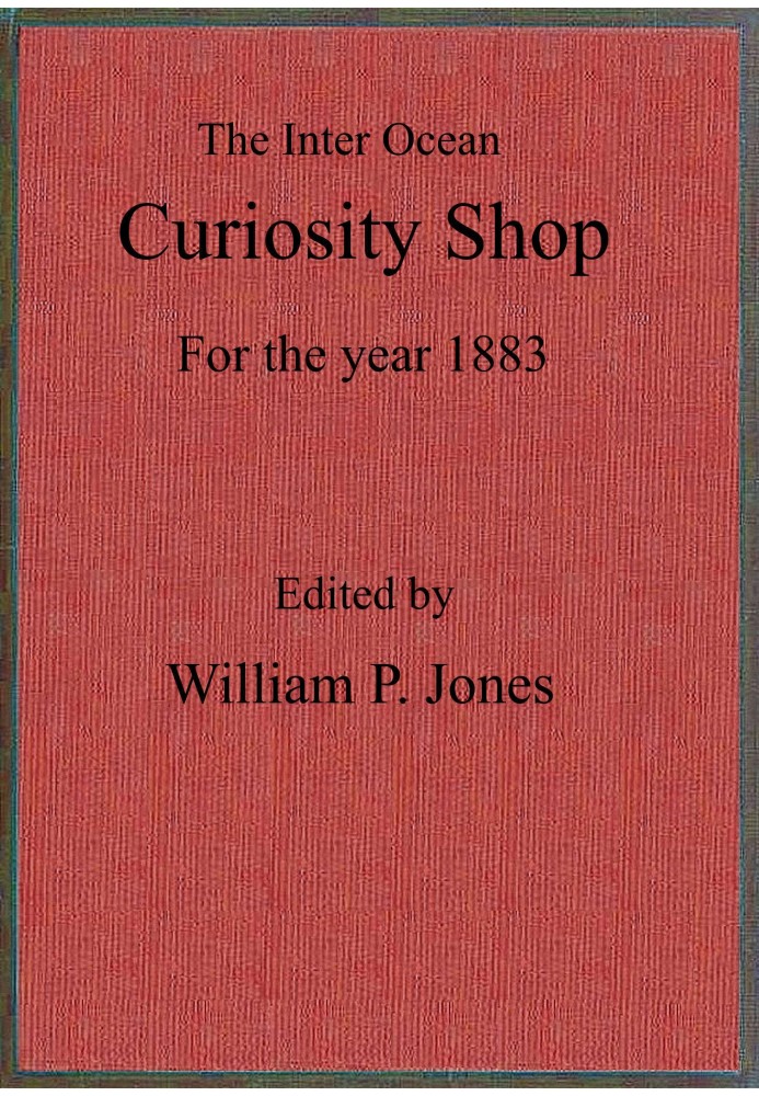 Book The inter ocean curiosity shop for the year 1883