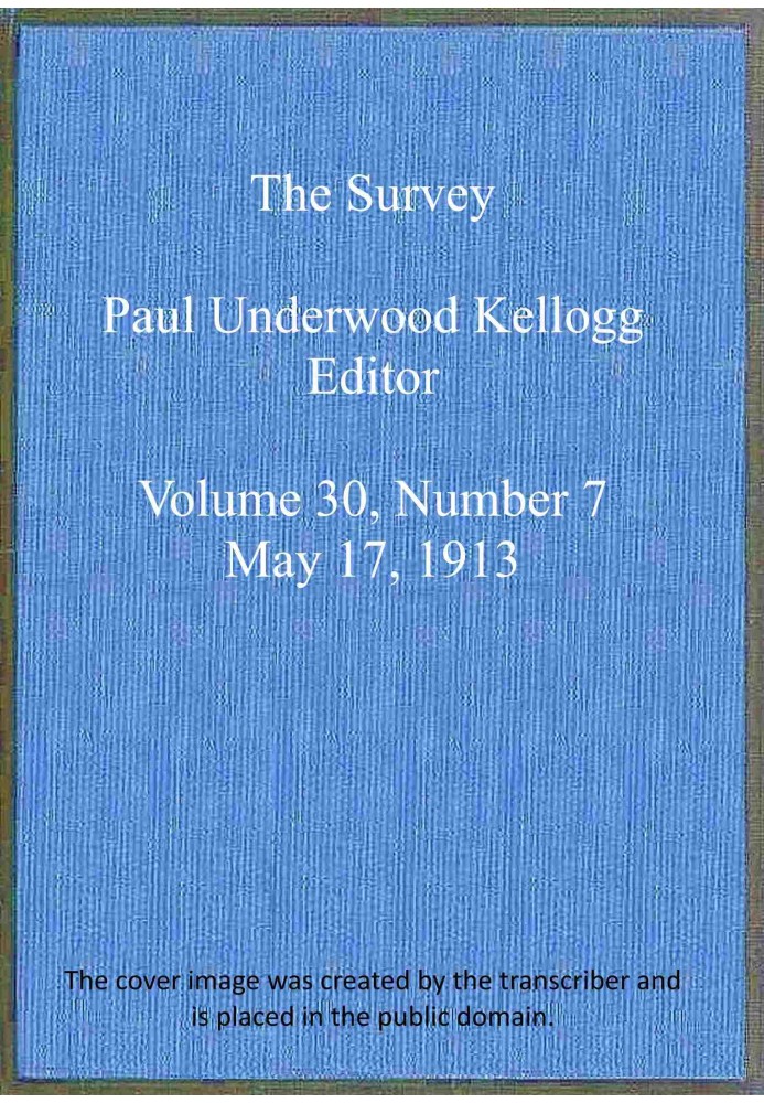 Book The Survey, volume 30, number 7, May 17, 1913