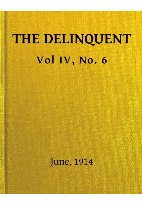Book The Delinquent, Vol. IV, No. 6, June, 1914