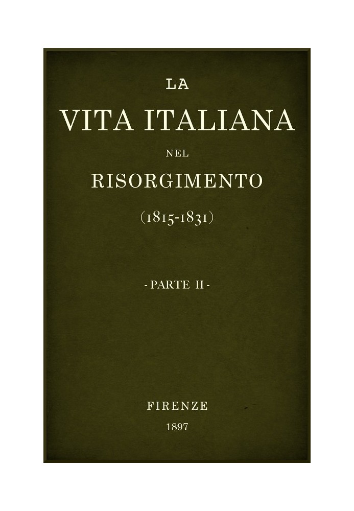 Book Italian life in the Risorgimento (1815-1831), part 2 Florentine conferences - History