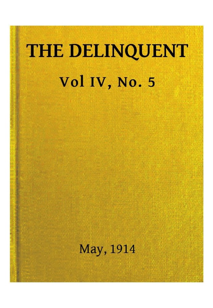 Book The Delinquent (Vol. IV, No. 5), May, 1914