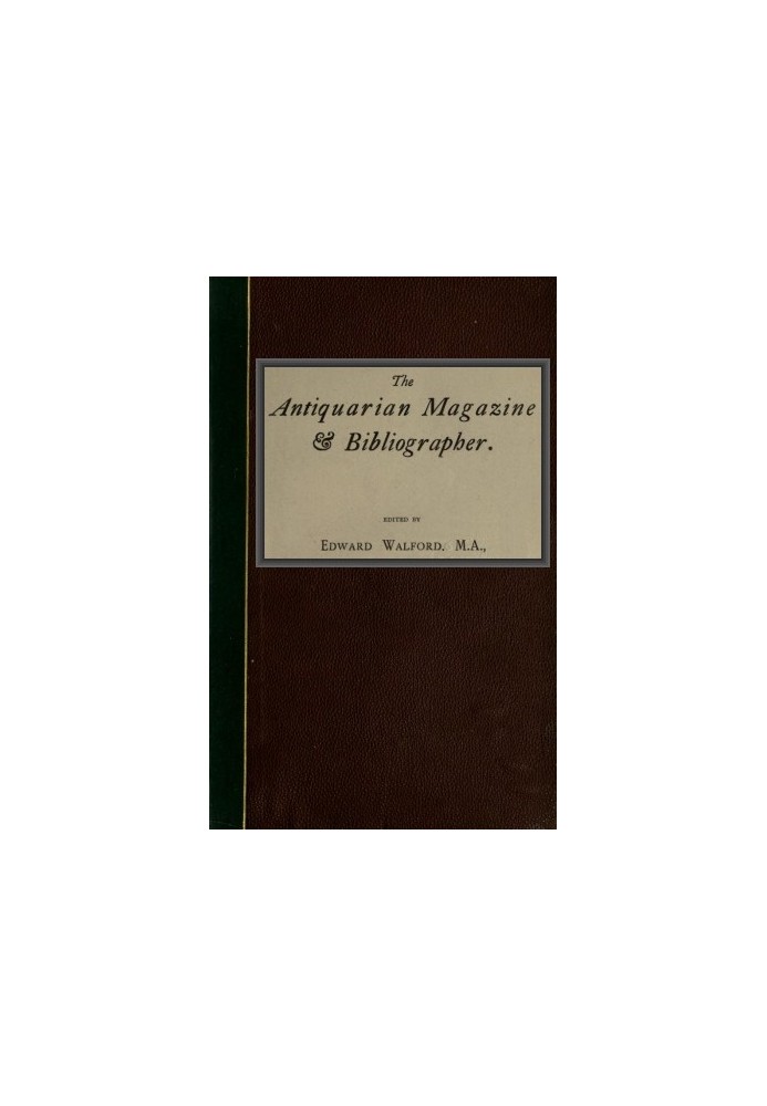 Book The Antiquarian Magazine & Bibliographer; Vol. 4, July-Dec 1884