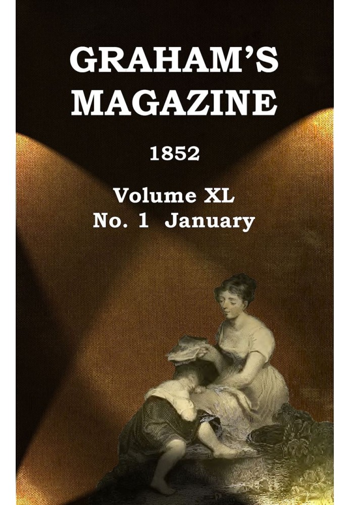Book Graham's Magazine, Vol. XL, No. 1, January 1852