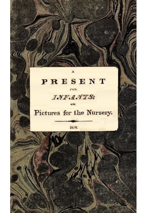 Book A Present for Infants; or, Pictures for the Nursery