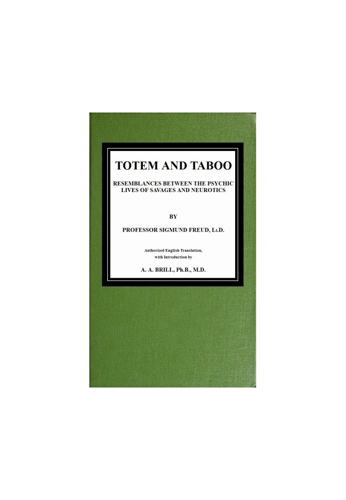 Book Totem and Taboo Resemblances Between the Psychic Lives of Savages and Neurotics