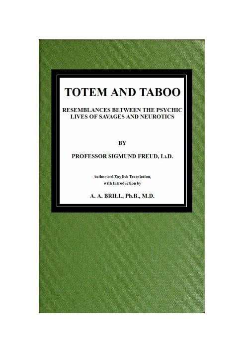Book Totem and Taboo Resemblances Between the Psychic Lives of Savages and Neurotics