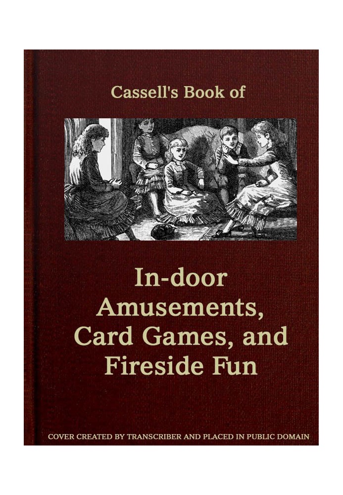 Book Cassell's Book of In-door Amusements, Card Games, and Fireside Fun