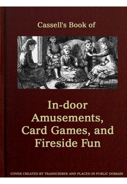 Book Cassell's Book of In-door Amusements, Card Games, and Fireside Fun