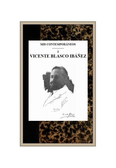 Book My contemporaries; 1 Vicente Blasco Ibáñez