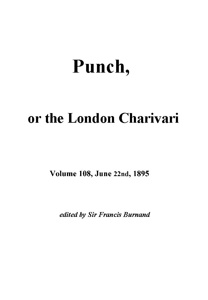 Book Punch, or the London Charivari, Vol. 108, June 22nd, 1895