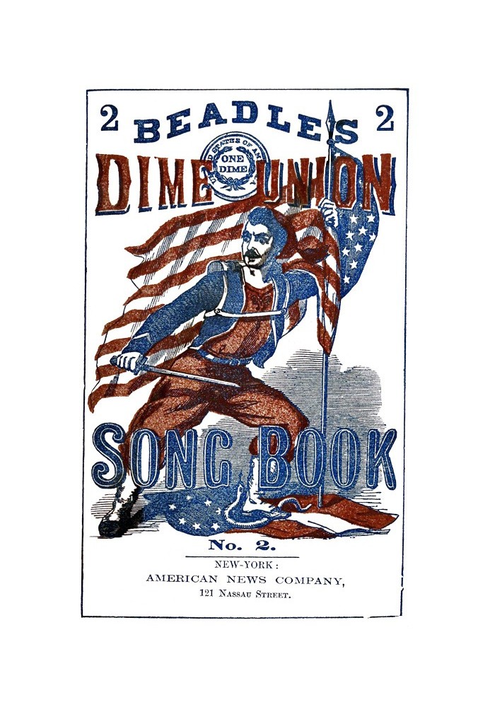 Book Beadle's Dime Union Song Book No. 2 A Collection of New and Popular Comic and Sentimental Songs.