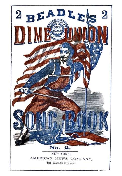 Book Beadle's Dime Union Song Book No. 2 A Collection of New and Popular Comic and Sentimental Songs.