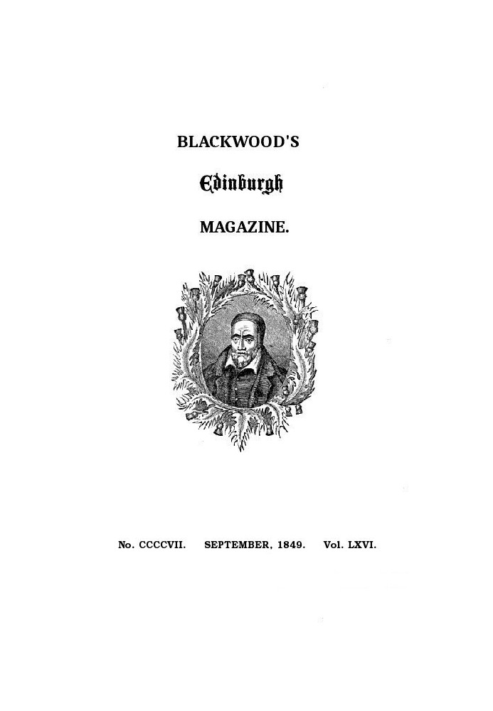 Book Blackwood's Edinburgh Magazine, Volume 66, No. 407, September, 1849