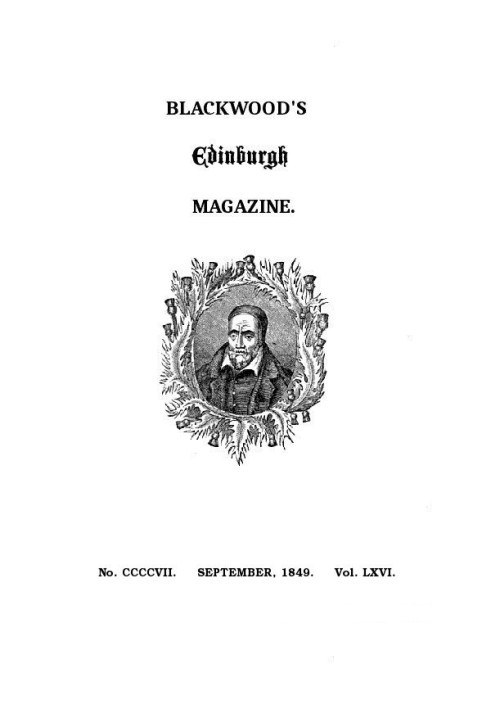 Book Blackwood's Edinburgh Magazine, Volume 66, No. 407, September, 1849