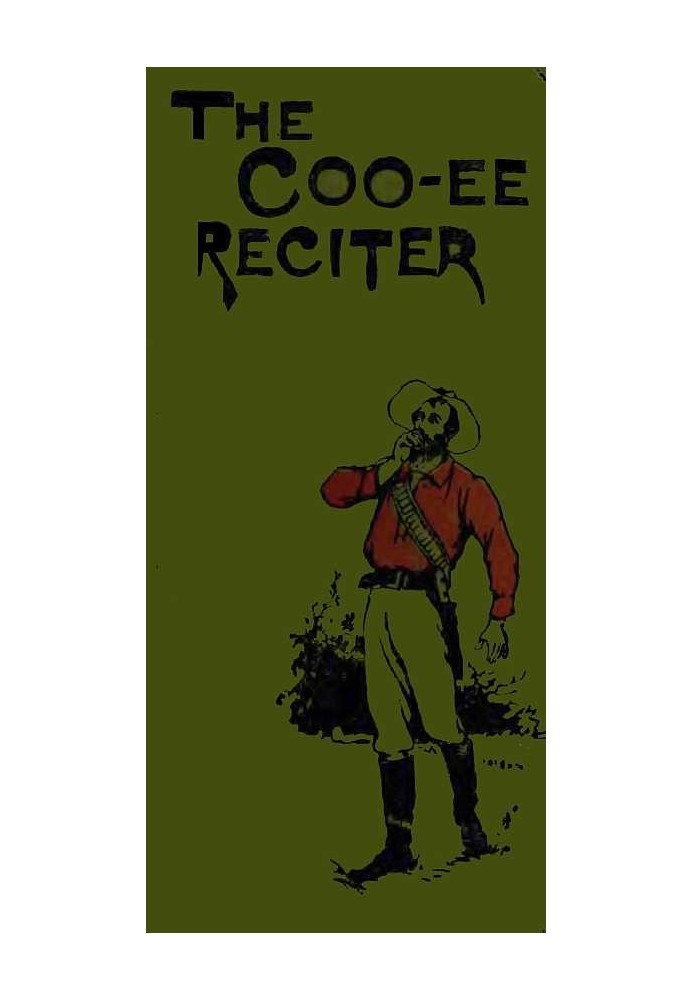 Book The Coo-ee Reciter: Humorous, Pathetic, Dramatic, Dialect, Recitations and Readings
