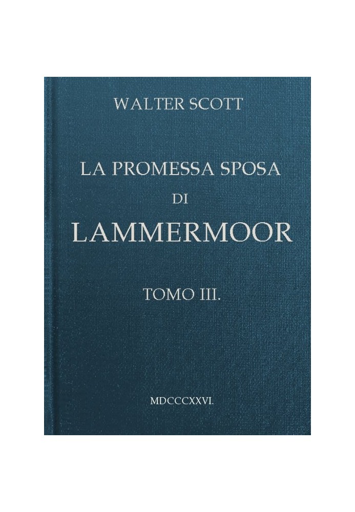 Book The Betrothed of Lammermoor, Volume 3 (of 3)