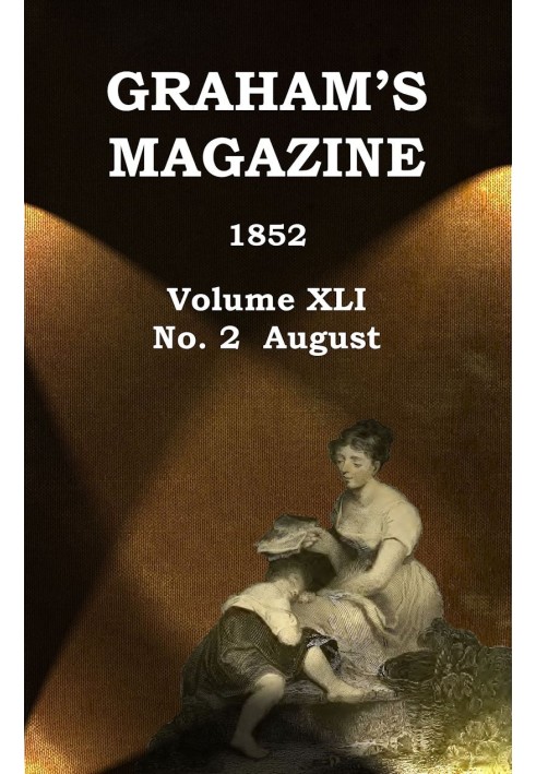 Book Graham's Magazine, Vol. XLI, No. 2, August 1852
