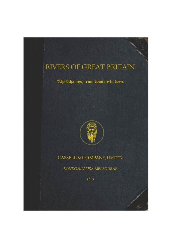 Book Rivers of Great Britain. The Thames, from Source to Sea. Descriptive, Historical, Pictorial